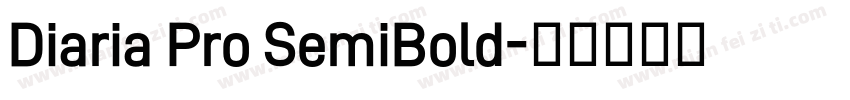 Diaria Pro SemiBold字体转换